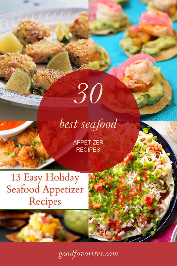 30 Best Seafood Appetizer Recipes Home, Family, Style and Art Ideas